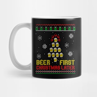 Beer First Christmas Later Mug